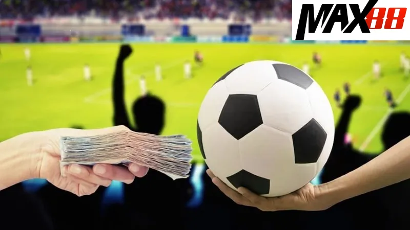 Cá Cược Bóng Đá Max88 - Hướng Dẫn Cách Chơi Cá Cược Bóng Đá 2 Chiến lược cá cược hiệu quả